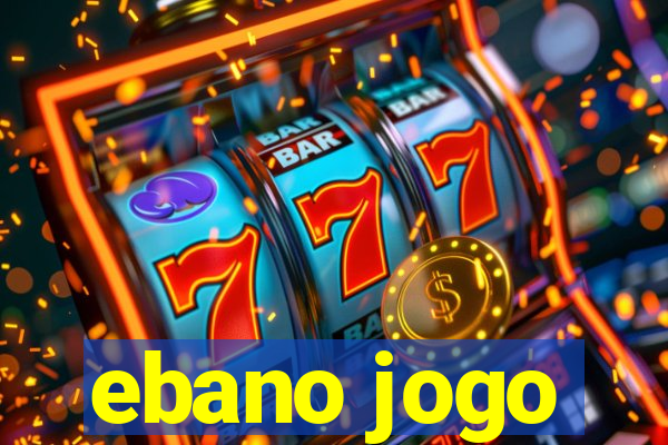 ebano jogo