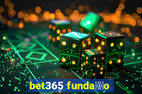 bet365 funda莽茫o