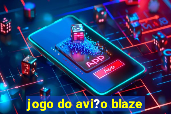 jogo do avi?o blaze