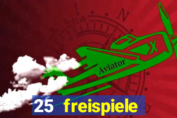 25 freispiele online casino