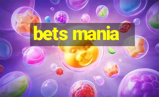 bets mania