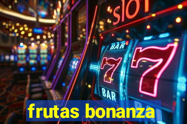 frutas bonanza