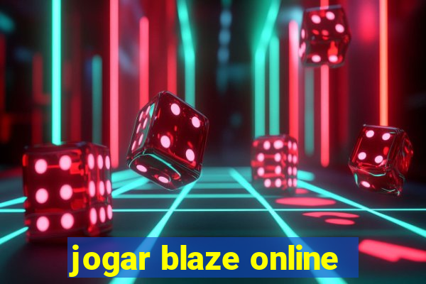 jogar blaze online