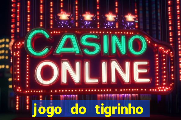 jogo do tigrinho plataforma de 1 real