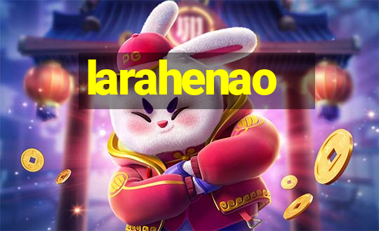 larahenao