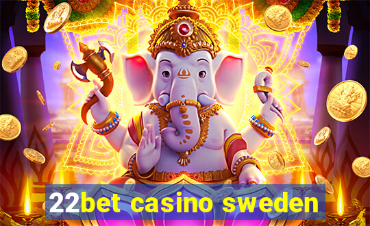 22bet casino sweden