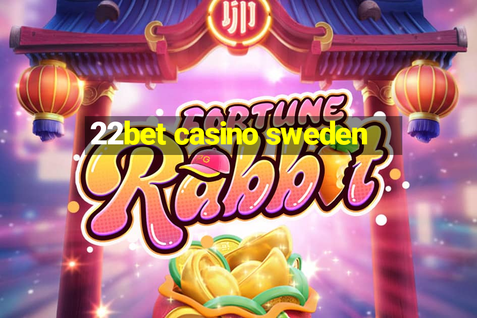 22bet casino sweden