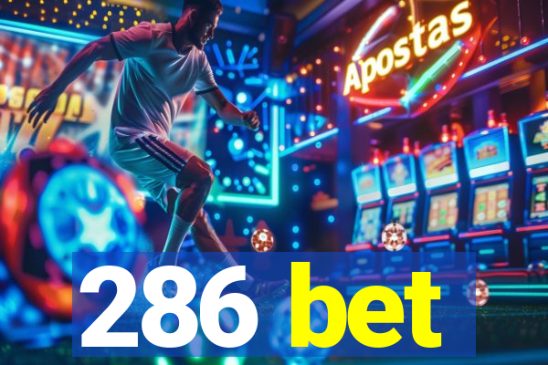 286 bet