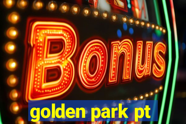 golden park pt