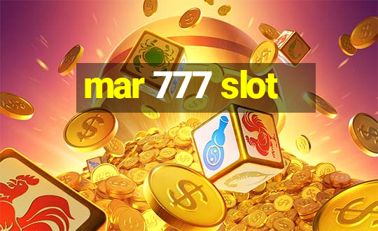 mar 777 slot