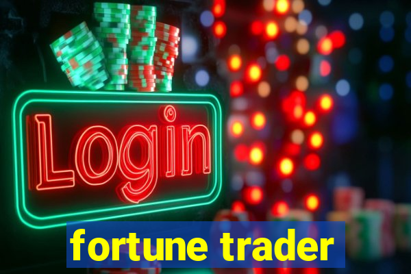 fortune trader