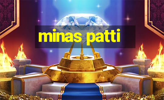 minas patti