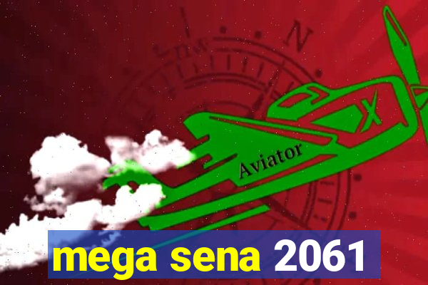 mega sena 2061