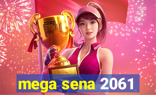 mega sena 2061