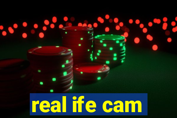 real ife cam