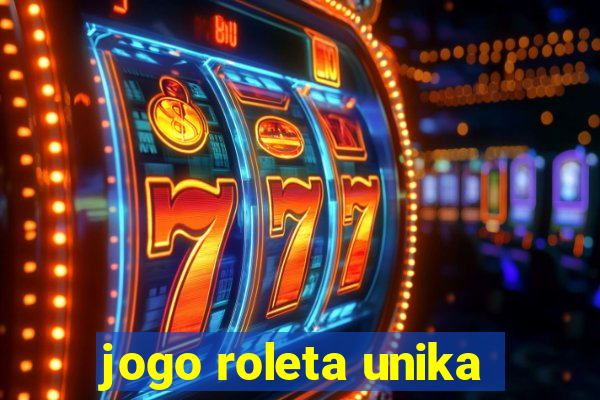 jogo roleta unika