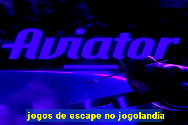 jogos de escape no jogolandia