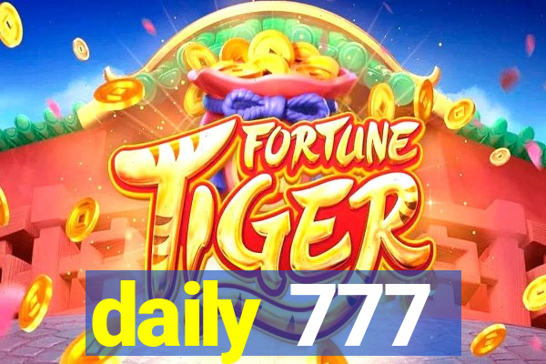 daily 777