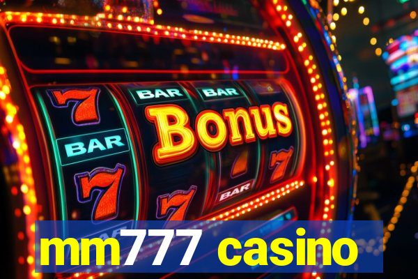 mm777 casino