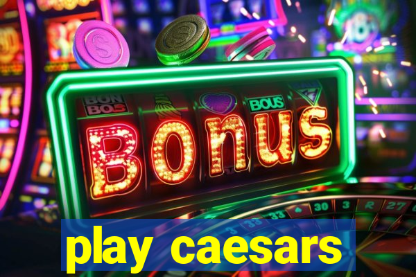 play caesars