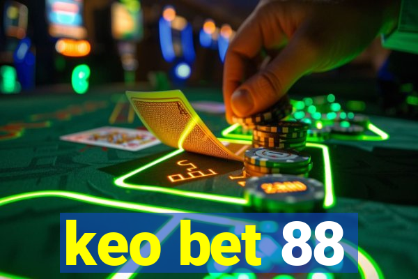 keo bet 88