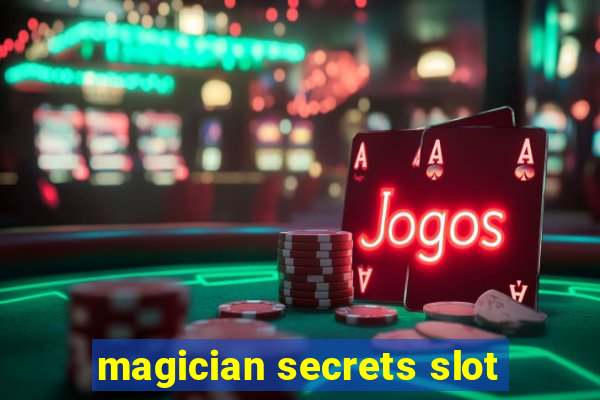 magician secrets slot