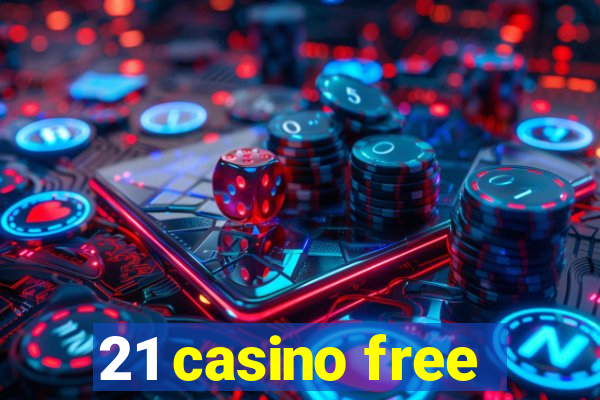 21 casino free