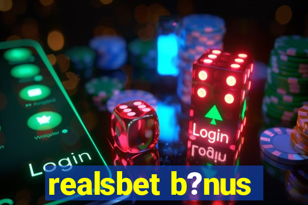 realsbet b?nus