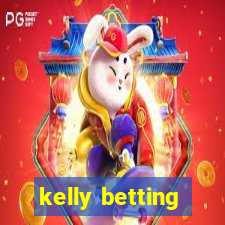 kelly betting