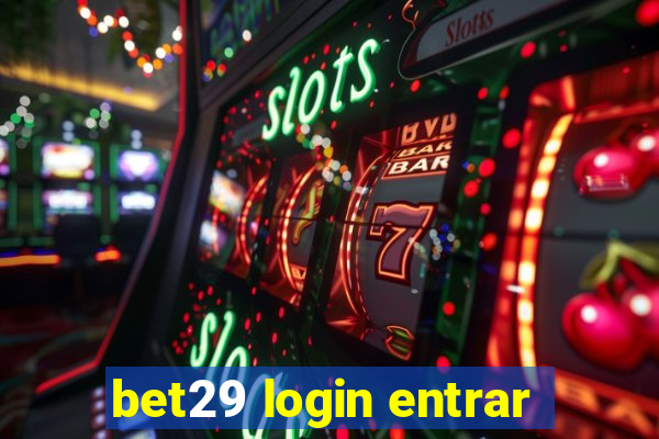 bet29 login entrar