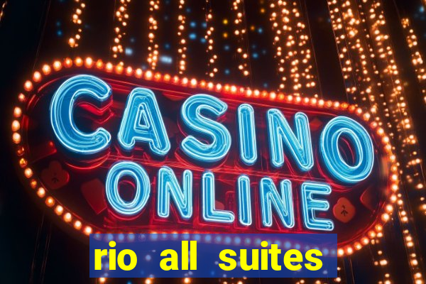 rio all suites hotel and casino