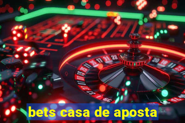 bets casa de aposta