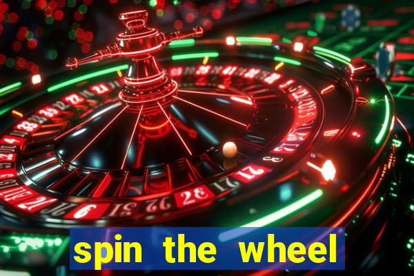 spin the wheel spin to win online