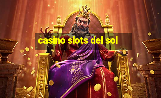 casino slots del sol