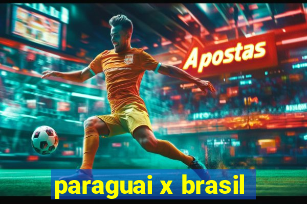 paraguai x brasil