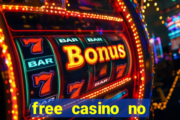 free casino no deposit money