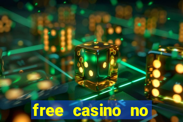 free casino no deposit money