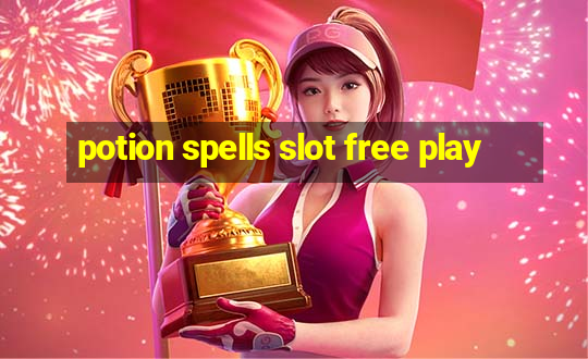 potion spells slot free play