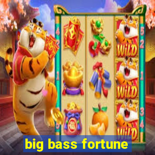 big bass fortune