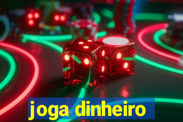 joga dinheiro