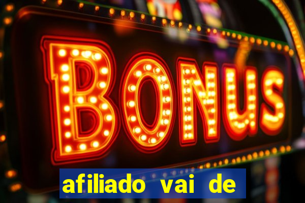 afiliado vai de bet login