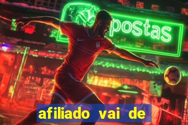 afiliado vai de bet login