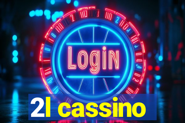 2l cassino