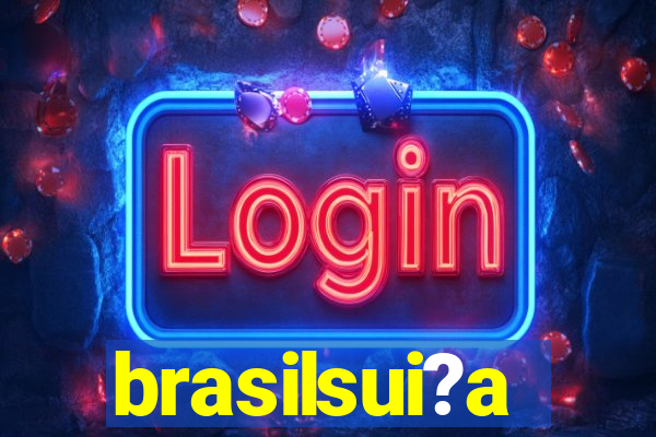 brasilsui?a