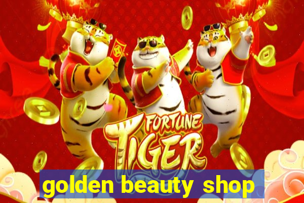 golden beauty shop