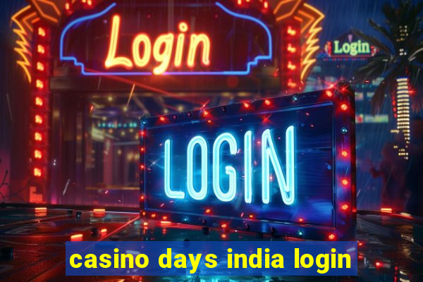 casino days india login