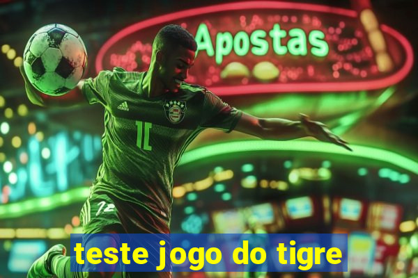 teste jogo do tigre