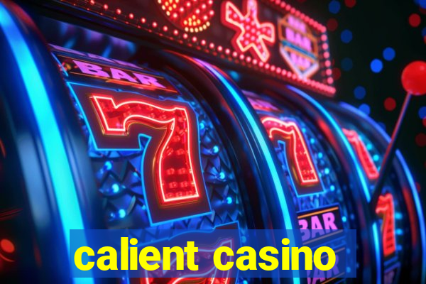 calient casino