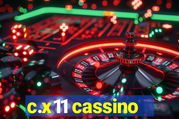 c.x11 cassino