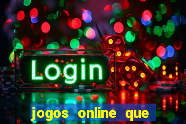 jogos online que d茫o dinheiro